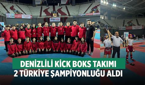 Denizlili Kick Boks takımı 2 Türkiye şampiyonluğu aldı